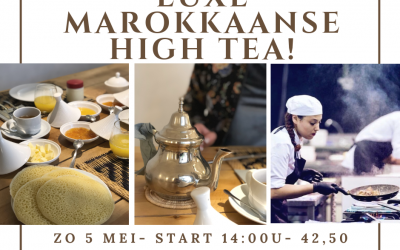 Reserveer een Luxe Marokkaanse High Tea op 5 mei!