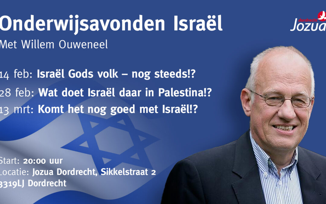 Israël onderwijsavonden met Willem Ouweneel